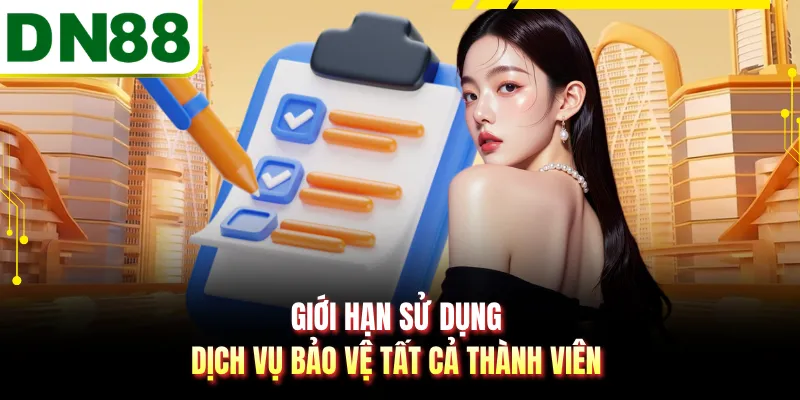 Giới hạn sử dụng dịch vụ bảo vệ tất cả thành viên