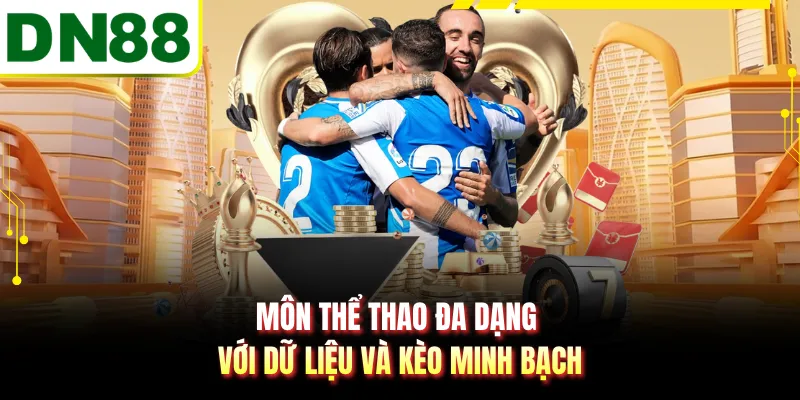 Môn thể thao đa dạng với dữ liệu và kèo minh bạch